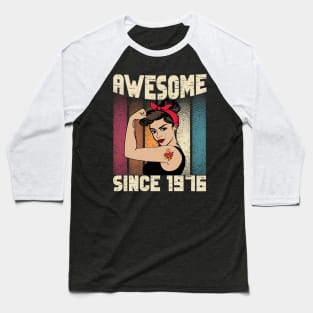 Awesome since 1976,46th Birthday Gift women 46 years old Birthday Baseball T-Shirt